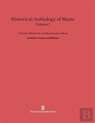 Historical Anthology Of Music, Volume I, Oriental, Medieval, And Renaissance Music