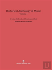 Historical Anthology Of Music, Volume I, Oriental, Medieval, And Renaissance Music