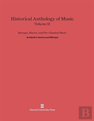 Historical Anthology Of Music, Volume Ii: Baroque, Rococo, And Pre-Classical Music