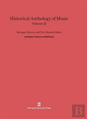 Historical Anthology Of Music, Volume Ii: Baroque, Rococo, And Pre-Classical Music