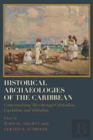 Historical Archaeologies Of The Caribbean