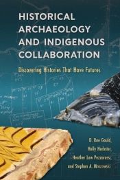 Historical Archaeology And Indigenous Collaboration