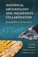 Historical Archaeology And Indigenous Collaboration
