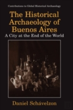 Bertrand.pt - Historical Archaeology Of Buenos Aires