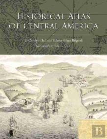 Historical Atlas Of Central America