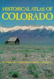 Historical Atlas Of Colorado