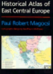 Historical Atlas Of East Central Europe