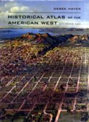 Historical Atlas Of The American West