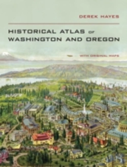 Bertrand.pt - Historical Atlas Of Washington And Oregon