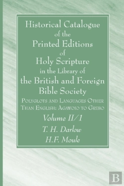Bertrand.pt - Historical Catalogue Of The Printed Editions Of Holy Scripture In The Library Of The British And Foreign Bible Society, Volume Ii, 1