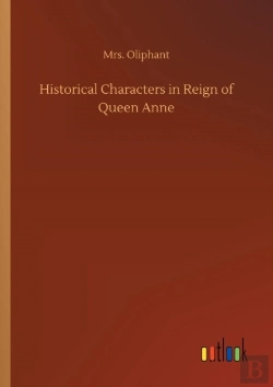 Bertrand.pt - Historical Characters In Reign Of Queen Anne