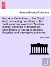 Historical Collections Of The Great West