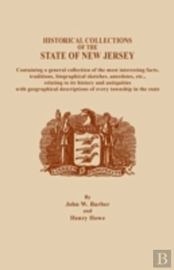 Bertrand.pt - Historical Collections Of The State Of New Jersey, Containing A General Collection Of The Most Interesting Facts, Traditions, Biographical Sketches, A
