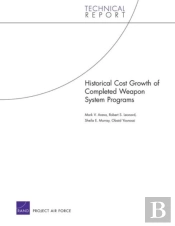Historical Cost Growth Of Completed Weapon System Programs