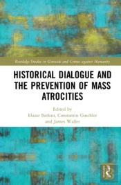 Historical Dialogue And The Prevention Of Mass Atrocities