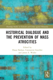 Historical Dialogue And The Prevention Of Mass Atrocities