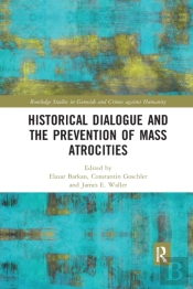 Historical Dialogue And The Prevention Of Mass Atrocities