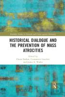 Historical Dialogue And The Prevention Of Mass Atrocities