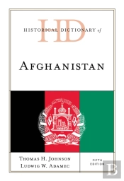Historical Dictionary Of Afghanistan