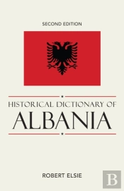 Historical Dictionary Of Albania