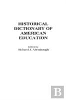Historical Dictionary Of American Education