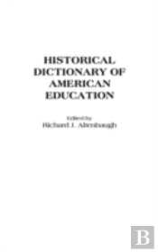 Historical Dictionary Of American Education