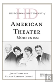 Historical Dictionary Of American Theater