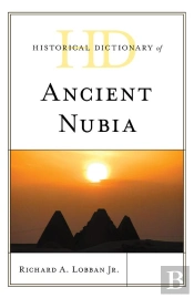 Historical Dictionary Of Ancient Nubia