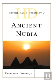 Historical Dictionary Of Ancient Nubia