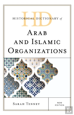 Bertrand.pt - Historical Dictionary Of Arab And Islamic Organizations