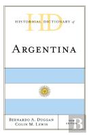 Historical Dictionary Of Argentina