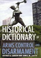 Historical Dictionary Of Arms Control And Disarmament