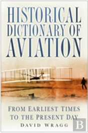 Historical Dictionary Of Aviation