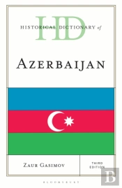 Historical Dictionary Of Azerbaijan