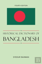 Historical Dictionary Of Bangladesh