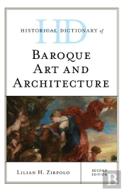 Historical Dictionary Of Baroque Art And Architecture