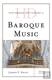 Historical Dictionary Of Baroque Music