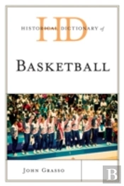 Historical Dictionary Of Basketball