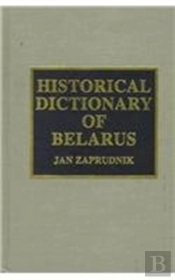 Historical Dictionary Of Belarus