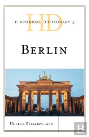 Historical Dictionary Of Berlin