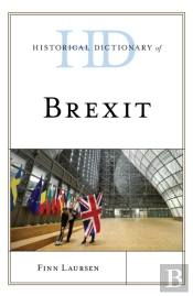 Historical Dictionary Of Brexit