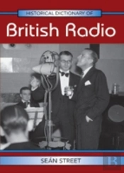 Historical Dictionary Of British Radio