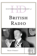 Historical Dictionary Of British Radio