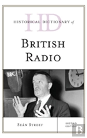 Historical Dictionary Of British Radio