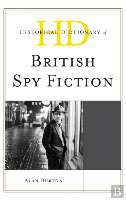 Bertrand.pt - Historical Dictionary Of British Spy Fiction