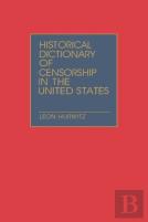 Historical Dictionary Of Censorship In The United States