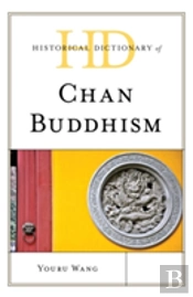 Historical Dictionary Of Chan Buddhism