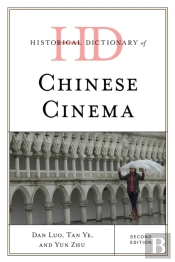 Historical Dictionary Of Chinese Cinema