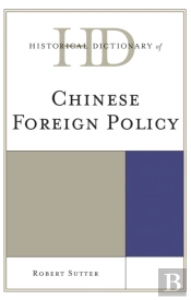 Historical Dictionary Of Chinese Foreign Policy
