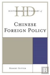 Historical Dictionary Of Chinese Foreign Policy